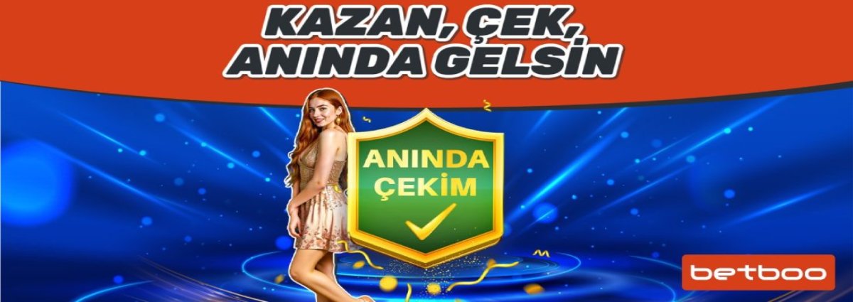 Betboo Anında Çekim Dönemi Başladı, Kazancını Hemen Çek